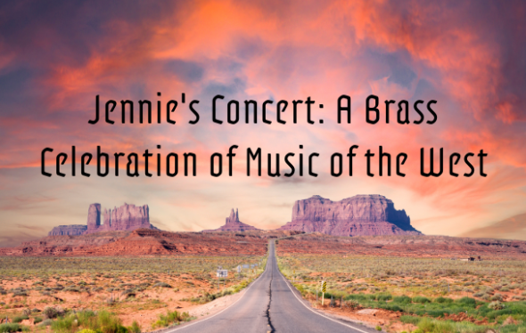 Jennie's Concert: A Brass Celebration of Music of the West