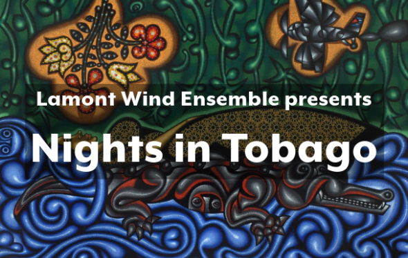 Lamont Wind Ensemble presents "Nights in Tobago"
