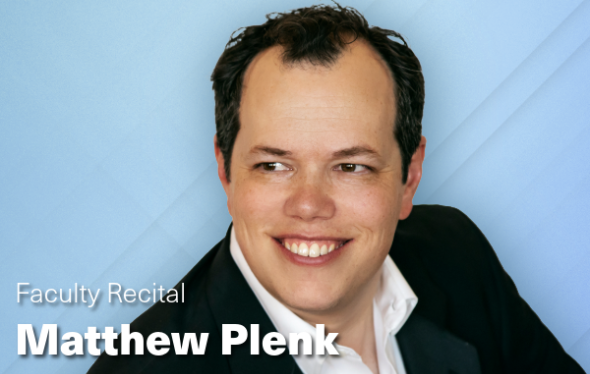 Faculty Recital: Matthew Plenk, tenor