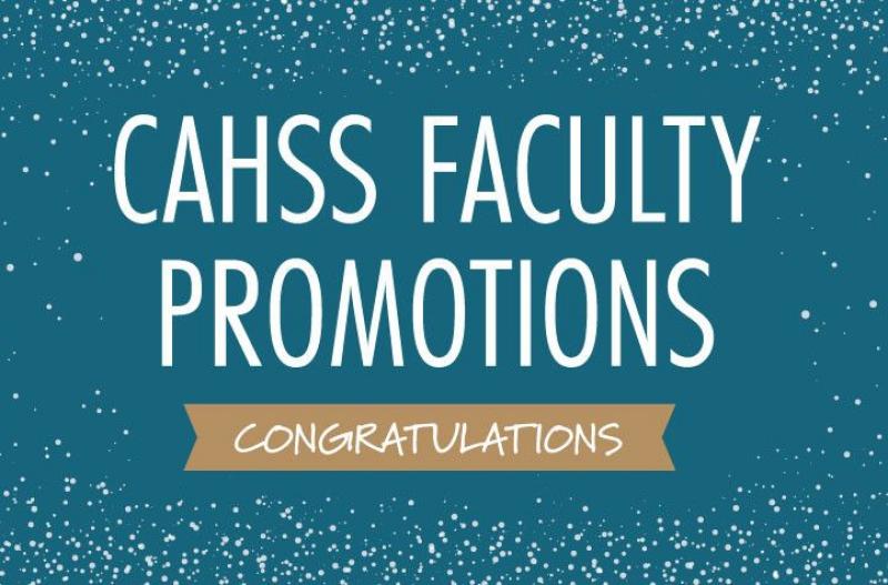 CAHSS Faculty Promotions Graphic