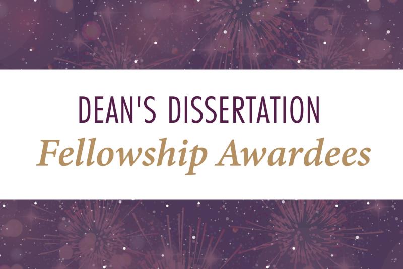 Dean's Dissertation Fellowship Awardees graphic with fireworks background