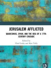 Cover of Jerusalem Afflicted: Quaresmius, Spain, and the Idea of a 17th-century Crusade